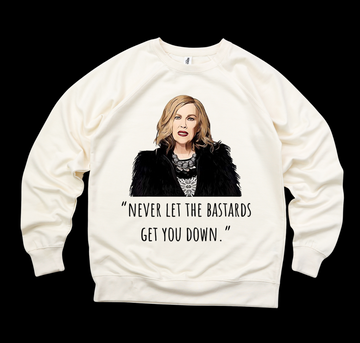 ‘Never Let The Bastards Get You Down’ Adult Crewneck Sweatshirt