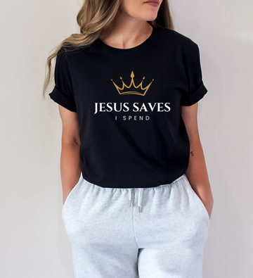 ‘Jesus Saves, I Spend’ Adult T-Shirt